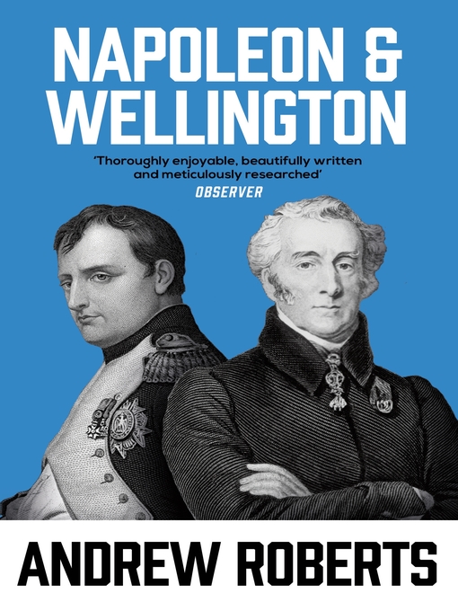 Napoleon & Wellington (eBook): The Long Duel